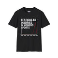 Funny Dark Humor T-Shirt — “Testicular Injuries in Women's Sports” Novelty Tee