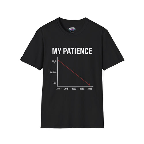 My Patience T-Shirt — Funny Graph Tee